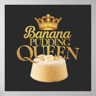 Affiche Banana Pudding Queen Design ultime pour dessert