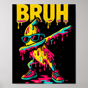 Affiche Banane Dabbing Bruh Drip Glace Banane Jeunesse Bo