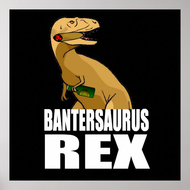 Affiche Bantersaurus Rex Banter Merchant Gift (Devant)