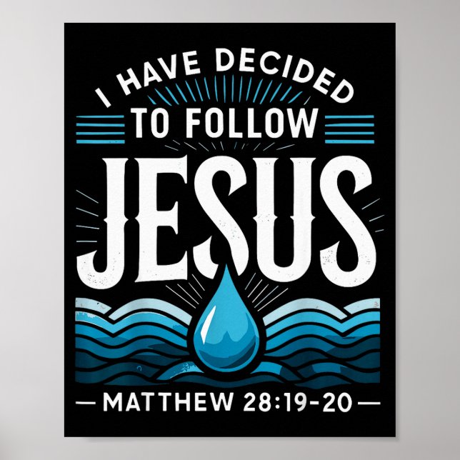 Affiche Baptized I Have Decided To Follow Jesus Baptism  (Devant)