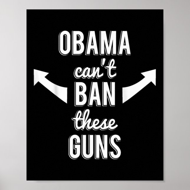 Affiche Barack Obama ne peut pas interdire ces armes (Devant)