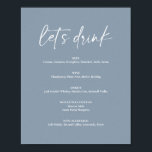 Affiche Barre de boisson moderne minimaliste bleu-poussiér<br><div class="desc">Mini Dusty Bleu moderne Mariage Boire Bar Menu Signer l'affiche. Le texte 'Buvons' n'est pas modifiable. Peut être utilisé pour les mariages,  douches nuptiales,  baby showers,  etc.</div>