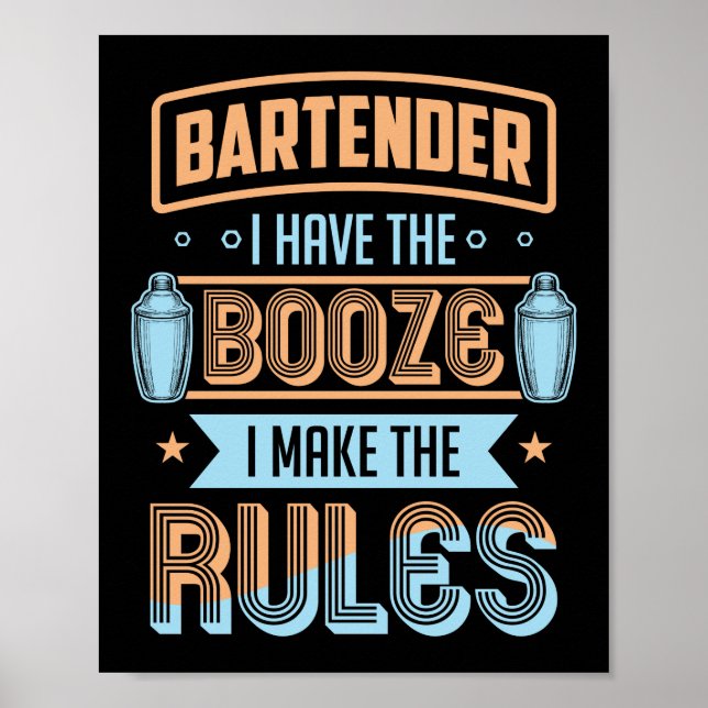 Affiche Bartender J'Ai La Booze Je Rends Les Règles Drôle (Devant)