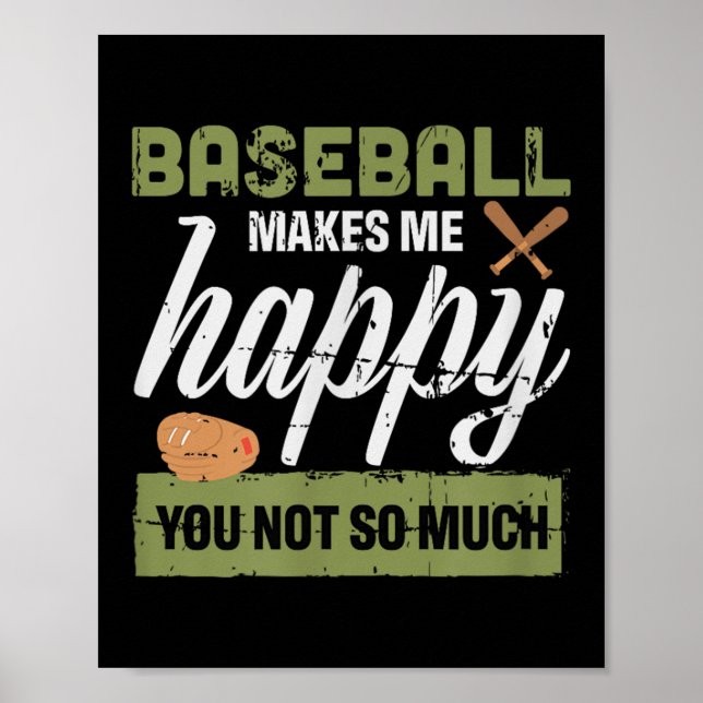 Affiche Baseball Makes Me Happy You Not So Much Gift Baseb (Devant)