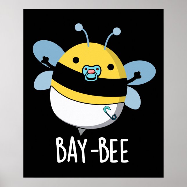 Affiche Bay Bee Funny Baby Bee Pun d'abeille foncé BG (Devant)
