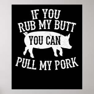 Affiche BBQ BBQ Rub My Butt Pull My Pork Smok Grilling
