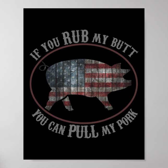 Affiche Bbq Patriotique Rub My Butt Pull My Pork Drôle T S (Devant)