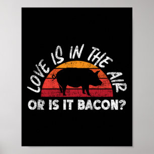 Affiche BBQ Smoker Amour Est Dans L'Air Ou Est-Ce Bacon?