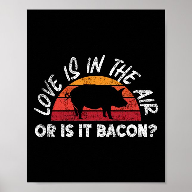 Affiche BBQ Smoker Amour Est Dans L'Air Ou Est-Ce Bacon? (Devant)