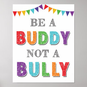 Affiche Be A Buddy Not A Bully Classroom Anti Bully