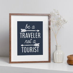 Affiche Be a Traveler Not a Tourist Typography Art Print
