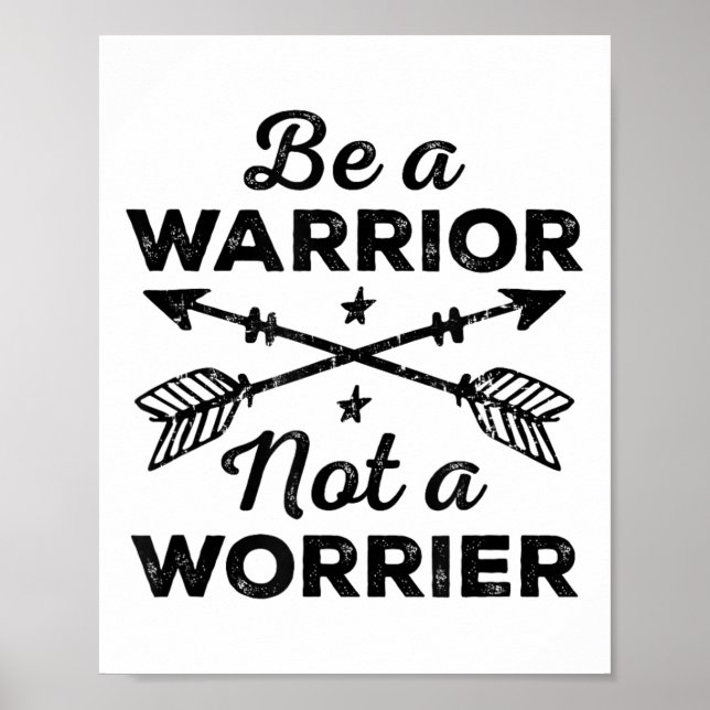 Affiche Be A Warrior Not A Worrier Motivational Insrationa (Devant)