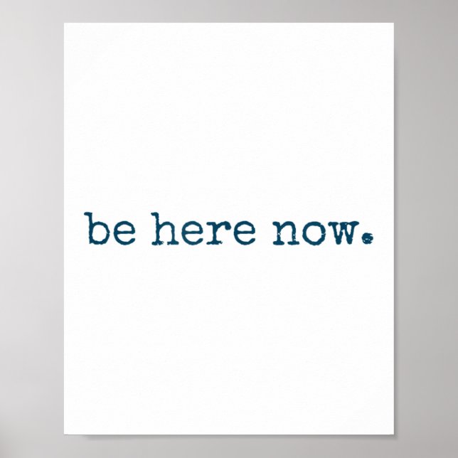 Affiche Be Here Now Insred Motivational Quote Minimalist G (Devant)