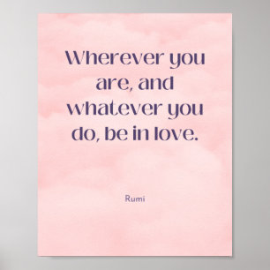 Affiche Be in love Rumi Quote