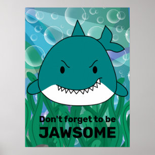 Affiche Be Jawsome Shark