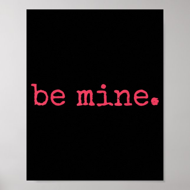 Affiche Be Mine - Fine Funny Couple Matching Valentine's D (Devant)