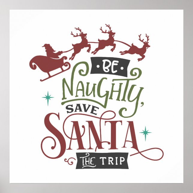 Affiche Be Naughty Save Santa The Trip Funny Christmas (Devant)