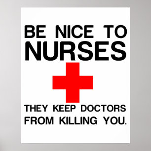 AFFICHE BE NICE TO NURSES