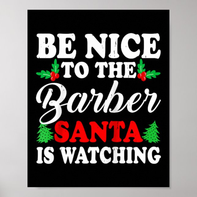 Affiche Be Nice To The Barber Santa Is Watching Xmas Prese (Devant)