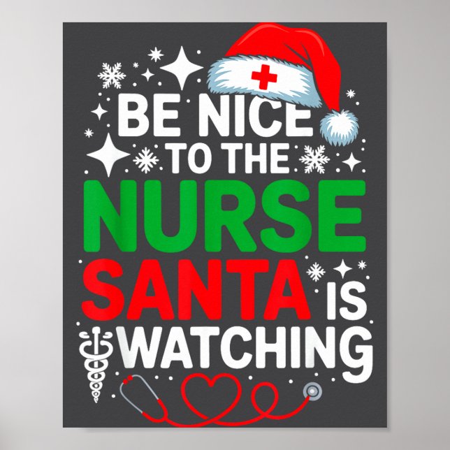 Affiche Be Nice To The Nurse Santa Is Watching Funny Nurse (Devant)