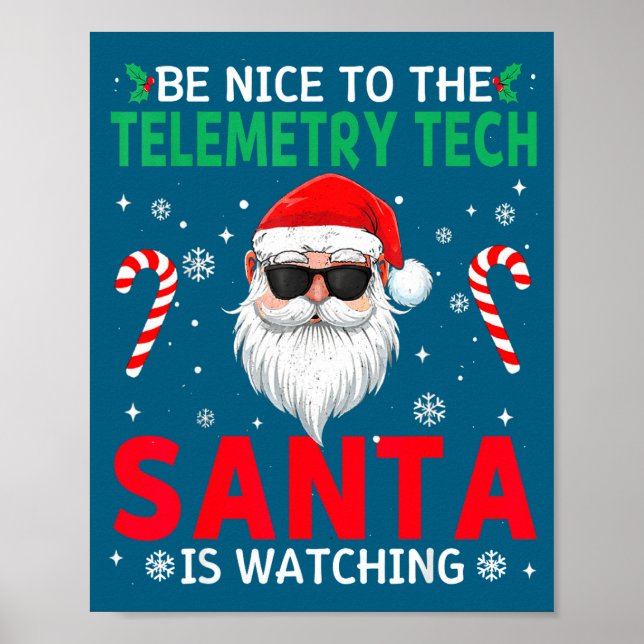 Affiche Be Nice To The Telemetry Tech Santa Is Watching Ch (Devant)