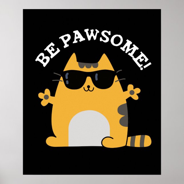 Affiche Be Paw some Funny Awesome Chat Pun Dark BG (Devant)