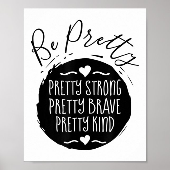 Affiche Be Pretty Strong Brave Kind Kindness Insration Mot (Devant)