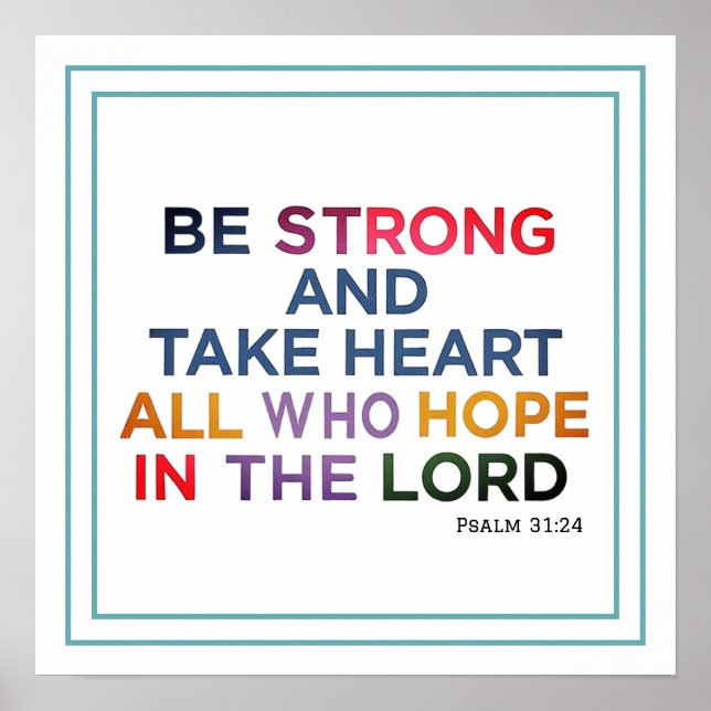 Affiche Be Strong And Take Heart, All Who Hope In The Lord (Devant)