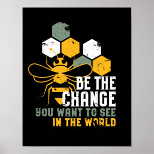 Affiche Be the Change Funny Bee Puns for Beekeeper