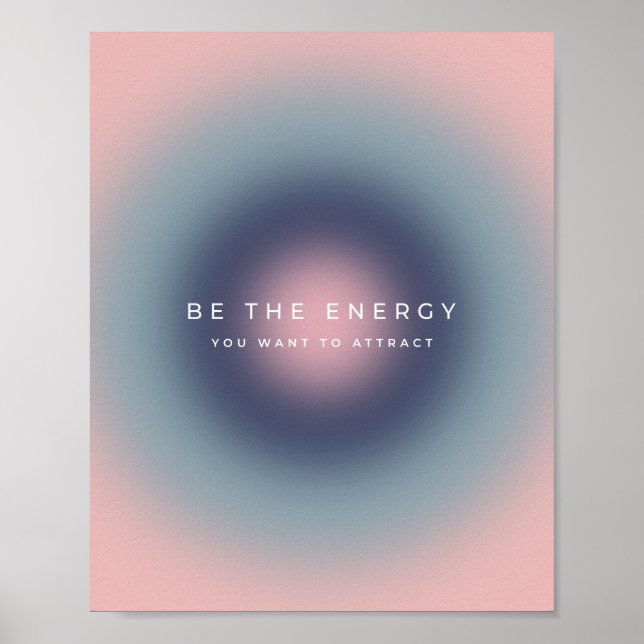 Affiche Be The Energy You Want To Attract (Devant)