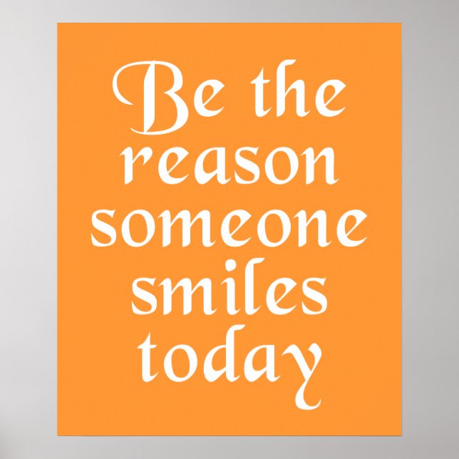 Affiche Be The Reason Someone Smiles Today (Devant)