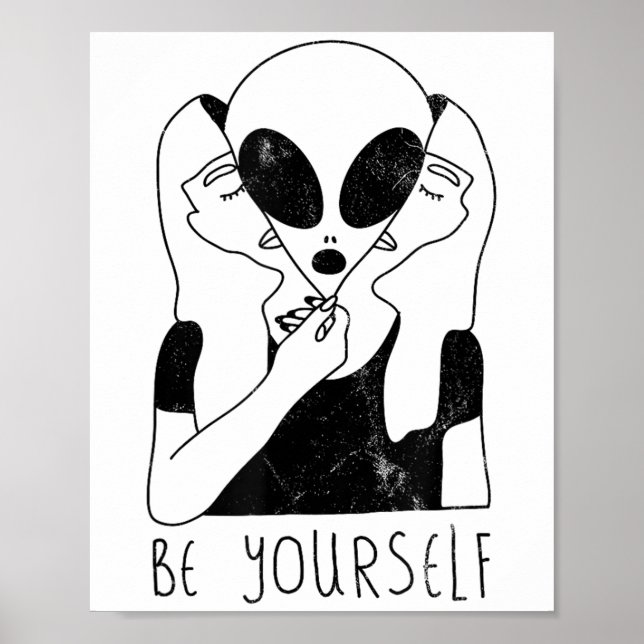 Affiche Be Yourself - Funny Alien Motivational S  (Devant)