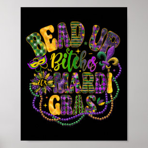 Affiche Bead Up B Tches It's Mardi Gras Festival New Orlea