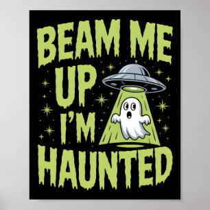 Affiche Beam Me Up I’m Haunted - Drôle Alien Ghost Hallowe