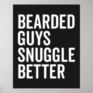 Affiche Bearded Guys Snuggle Better Funny Quote