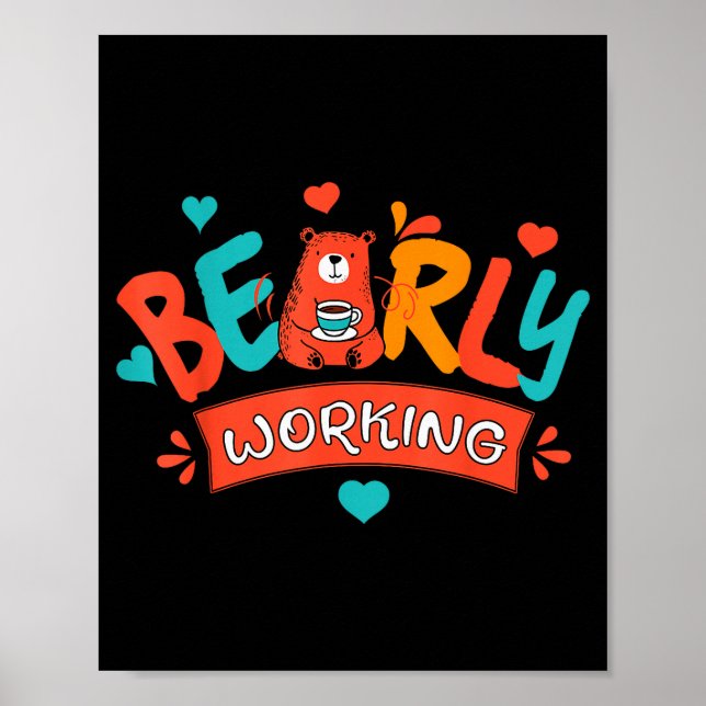 Affiche Bearly Working Funny Pun For Slacker Easy Job Empl (Devant)