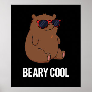 Affiche Beary Cool Funny Brown Bear Pun Dark BG