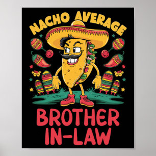 Affiche Beau-frère mexicain moyen nacho Cinc
