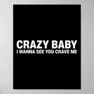 Affiche Bébé fou, je veux te voir me désirer