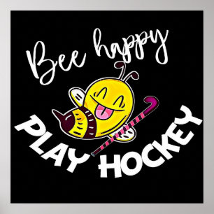 Affiche Bee Happy Jouer Hockey Bee Don, J'Aime Bee Honey