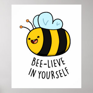 Affiche Bee-lieve en toi amusant Bee Pun