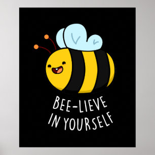 Affiche Bee-lieve in Yourself Funny Bee Pun Dark BG
