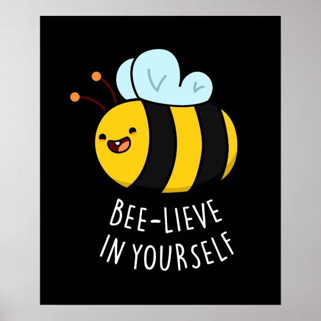Affiche Bee-lieve in Yourself Funny Bee Pun Dark BG (Devant)