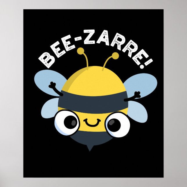 Affiche Bee-zarre Funny Bizarre Bee Pun Dark BG (Devant)
