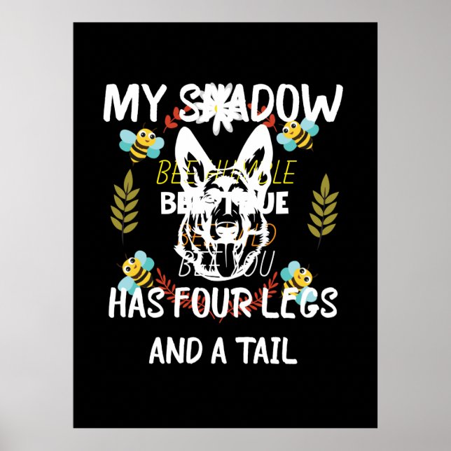Affiche Beekeeper Art My Shadow Has Four Legs (Devant)
