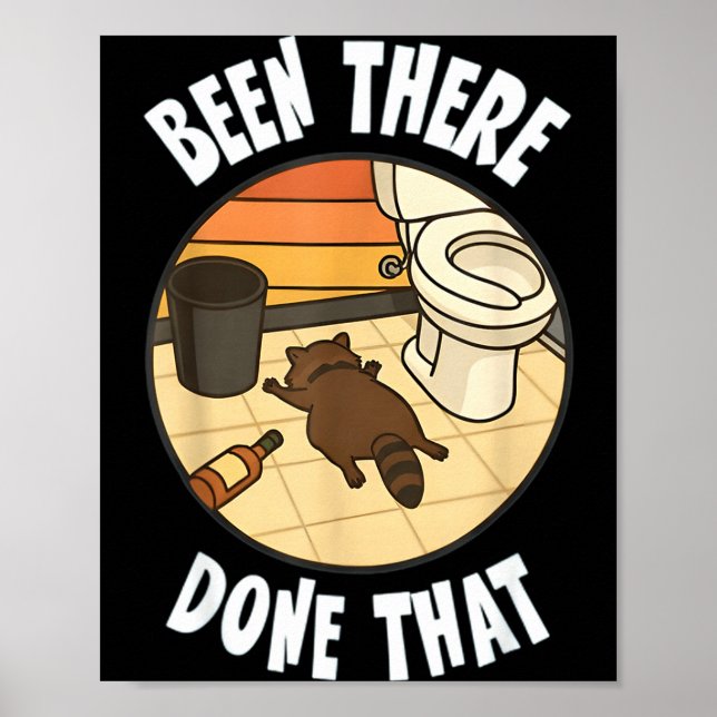 Affiche Been There Done That Drunk Racoon Funny Bathroom D (Devant)