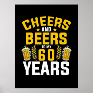 Affiche Beer Drinker Cheers And Beers To My 60 Years Birth