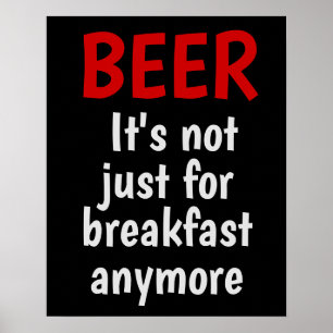 Affiche Beer - It's not just for breakfast anymore