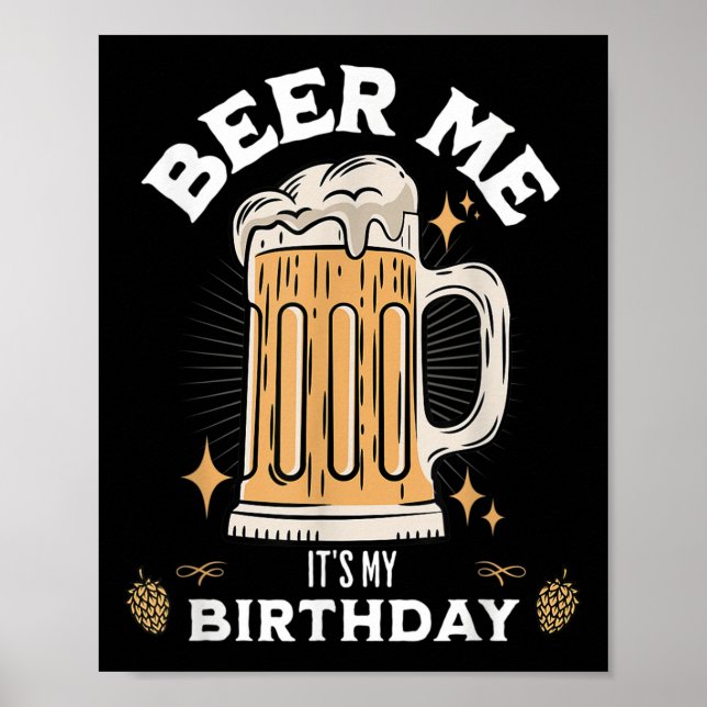 Affiche Beer Me C'Est Mon Anniversaire Drôle Citation De B (Devant)
