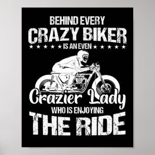 Affiche Behind Every Crazy Biker Is An Even